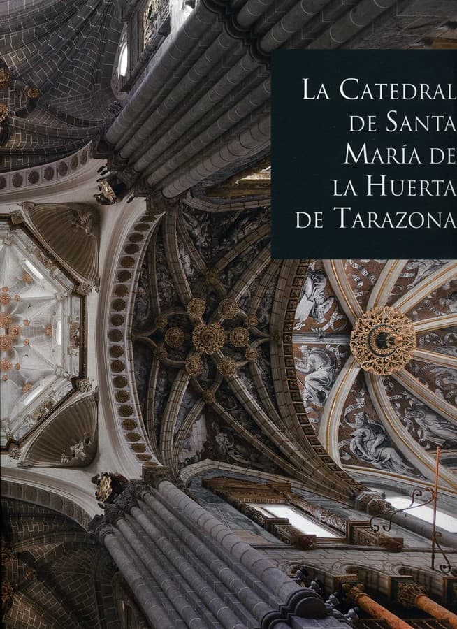 La Catedral de Santa María de la Huerta de Tarazona - miniatura 2